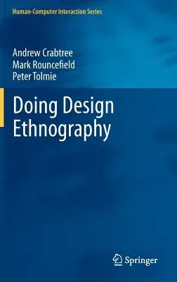 Doing Design Ethnography (2012)