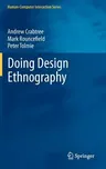 Doing Design Ethnography (2012)