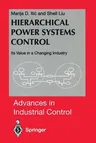 Hierarchical Power Systems Control: Its Value in a Changing Industry (Softcover Reprint of the Original 1st 1996)