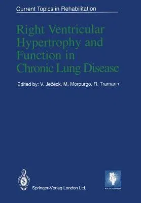 Right Ventricular Hypertrophy and Function in Chronic Lung Disease (Softcover Reprint of the Original 1st 1992)