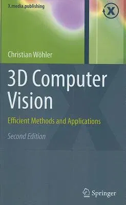 3D Computer Vision: Efficient Methods and Applications (2013)