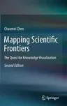 Mapping Scientific Frontiers: The Quest for Knowledge Visualization (2014)