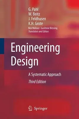 Engineering Design: A Systematic Approach (2007)