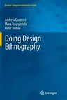 Doing Design Ethnography (2012)