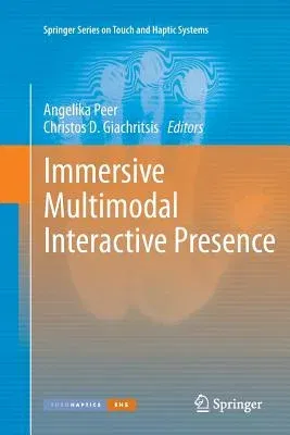 Immersive Multimodal Interactive Presence (2012)