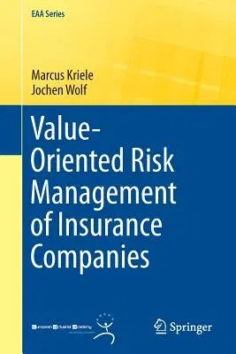 Value-Oriented Risk Management of Insurance Companies (2014)