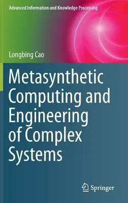 Metasynthetic Computing and Engineering of Complex Systems (2015)