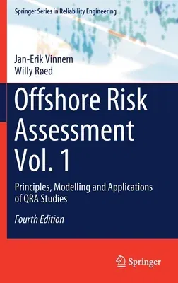 Offshore Risk Assessment Vol. 1: Principles, Modelling and Applications of Qra Studies (2020)