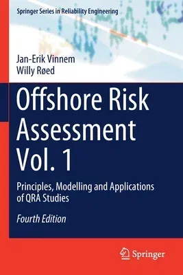 Offshore Risk Assessment Vol. 1: Principles, Modelling and Applications of Qra Studies (2020)