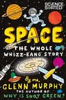 Space: The Whole Whizz-Bang Story