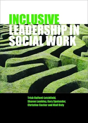 Inclusive Leadership in Social Work and Social Care