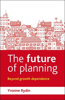 The Future of Planning: Beyond Growth Dependence