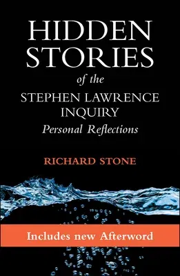 Hidden Stories of the Stephen Lawrence Inquiry: Personal Reflections