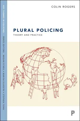 Plural Policing: Theory and Practice