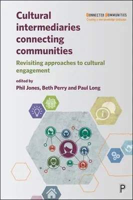 Cultural Intermediaries Connecting Communities: Revisiting Approaches to Cultural Engagement