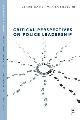 Critical Perspectives on Police Leadership