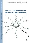 Critical Perspectives on Police Leadership