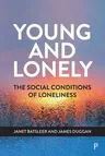 Young and Lonely: The Social Conditions of Loneliness