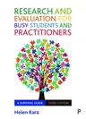 Research and Evaluation for Busy Students and Practitioners: A Survival Guide