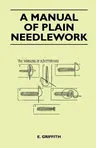 A Manual of Plain Needlework