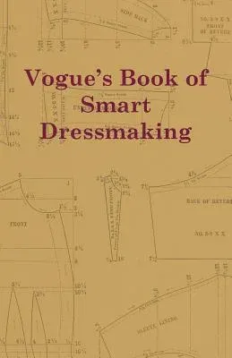 Vogue's Book of Smart Dressmaking