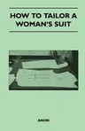 How to Tailor A Woman's Suit