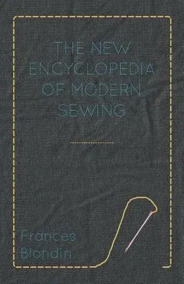 The New Encyclopedia of Modern Sewing