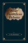 Four Faultless Felons