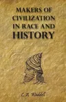 Makers of Civilization in Race and History