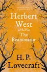 Herbert West-Reanimator (Fantasy and Horror Classics);With a Dedication by George Henry Weiss