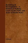 Rambling in Denbighshire - A Historical Walking Guide to the Paths and Trails of North Wales