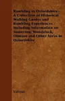 Rambling in Oxfordshire - A Collection of Historical Walking Guides and Rambling Experiences - Including Information on Somerton, Woodstock, Otmoor an