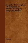 Songs for the Campfire - A Collection of Historical Camping Songs and Rounds