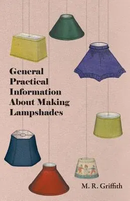 General Practical Information about Making Lampshades