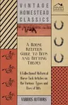 A Horse Keeper's Guide to Bits and Bitting Theory - A Collection of Historical Horse Tack Articles on the Various Types and Uses of Bits