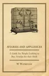 Aviaries and Appliances - A Guide for People Looking to Buy Aviaries for Their Birds