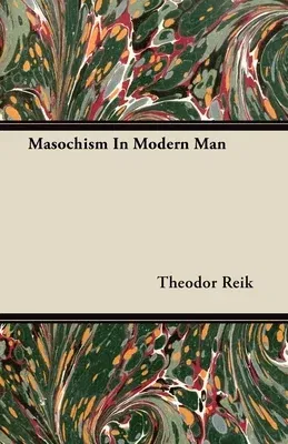 Masochism In Modern Man