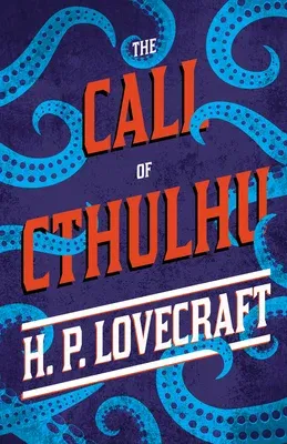 The Call of Cthulhu: With a Dedication by George Henry Weiss