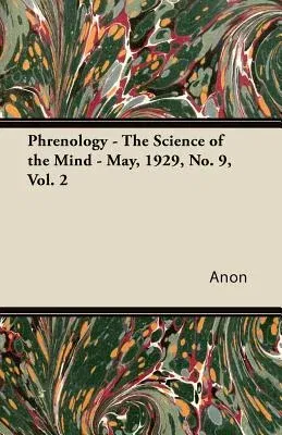 Phrenology - The Science of the Mind - May, 1929, No. 9, Vol. 2