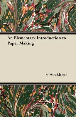 An Elementary Introduction to Paper Making