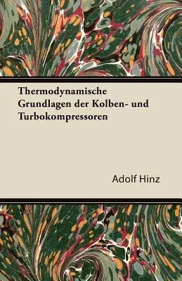 Thermodynamische Grundlagen Der Kolben- Und Turbokompressoren