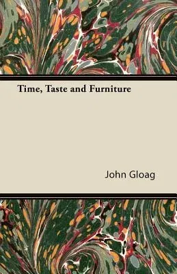 Time, Taste and Furniture