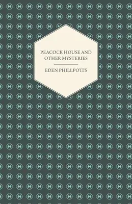 Peacock House and Other Mysteries