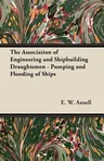 The Association of Engineering and Shipbuilding Draughtsmen - Pumping and Flooding of Ships