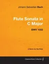 Johann Sebastian Bach - Flute Sonata in C Major - Bwv 1033 - A Score for the Flute