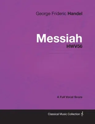 George Frideric Handel - Messiah - HWV56 - A Full Vocal Score