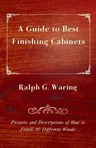 A Guide to Best Finishing Cabinets - Pictures and Descriptions of How to Finish 20 Different Woods