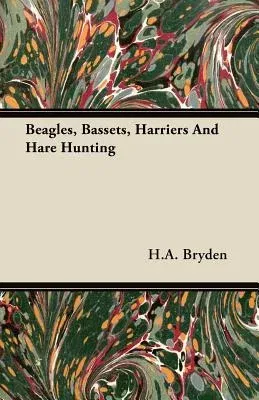 Beagles, Bassets, Harriers and Hare Hunting