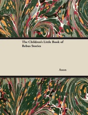 The Children's Little Book of Rebus Stories