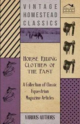 Horse Riding Clothes of the Past - A Collection of Classic Equestrian Magazine Articles